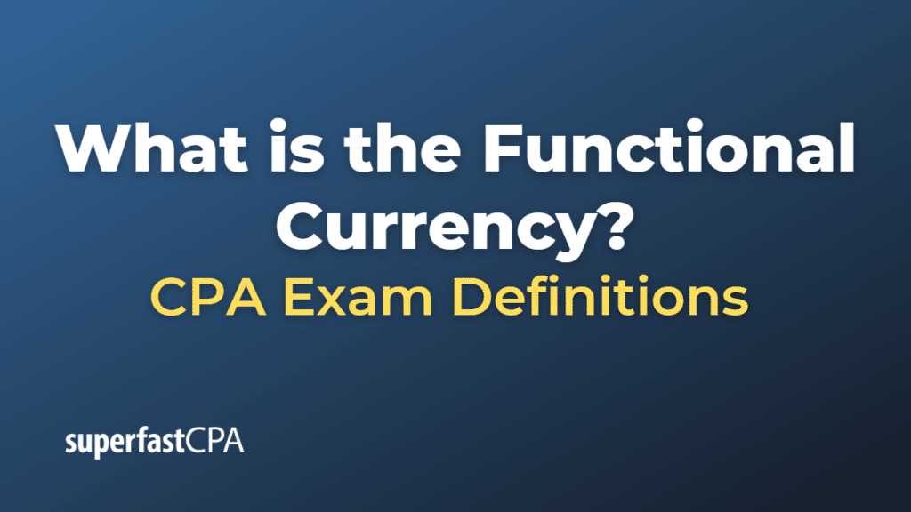 Factors to Consider in Determining Functional Currency