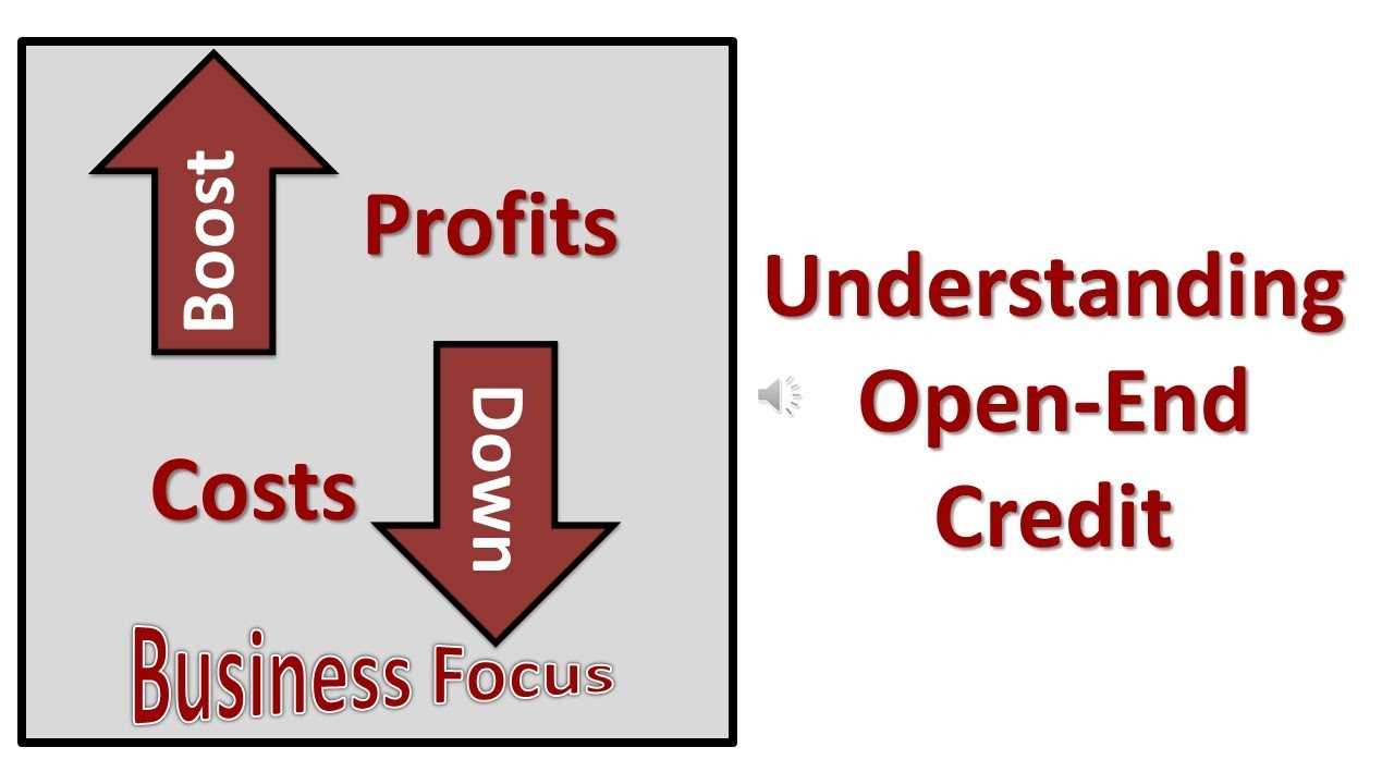 Definition and Functioning of Open-End Credit