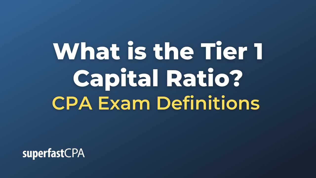 Importance of Tier 1 Capital Ratio